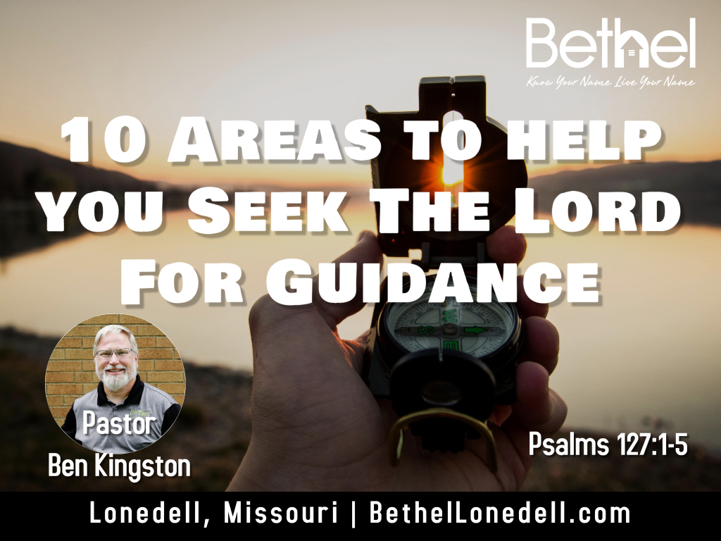 10 Areas To Help You Seek The Lord For Guidance