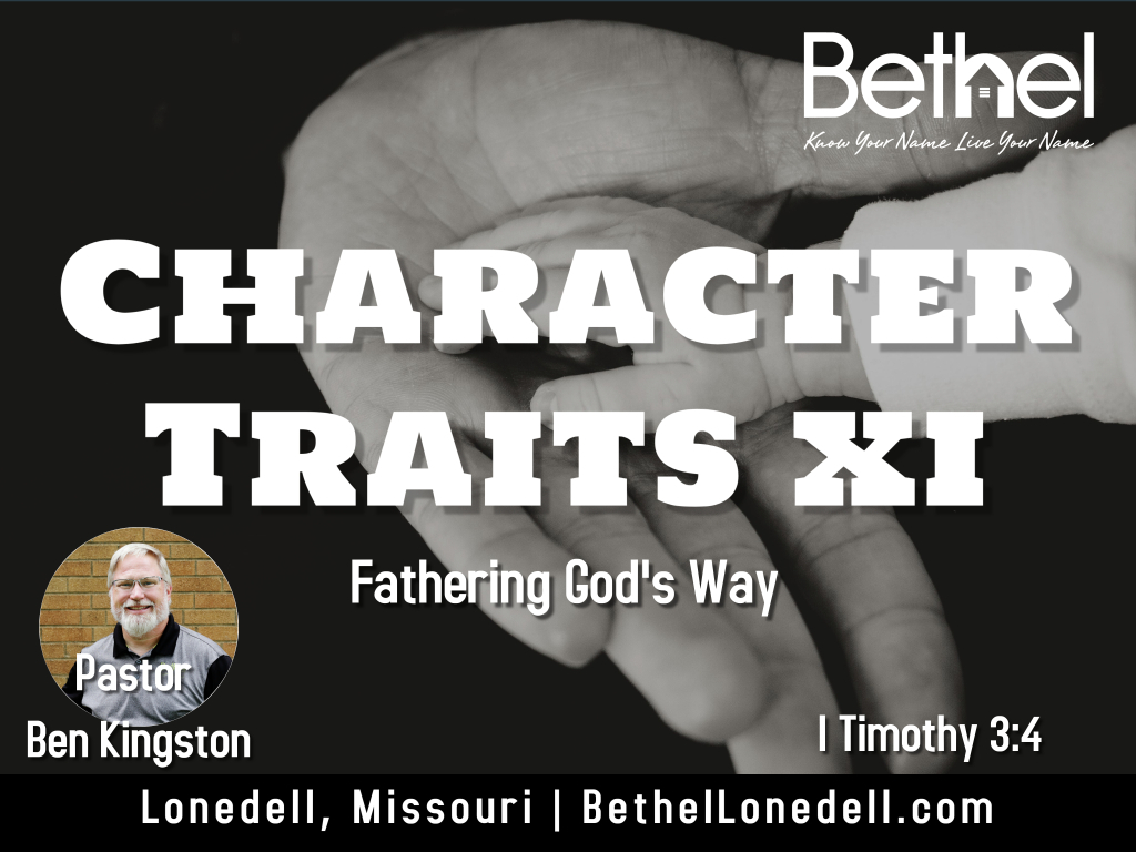 Character Traits 9: Fathering God's Way