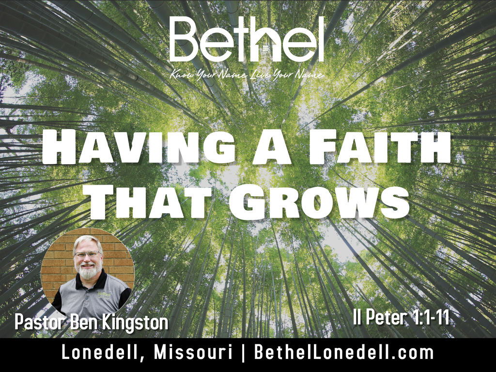 Having a faith that grows - Ben Kingston - 2 Peter 1:1-11