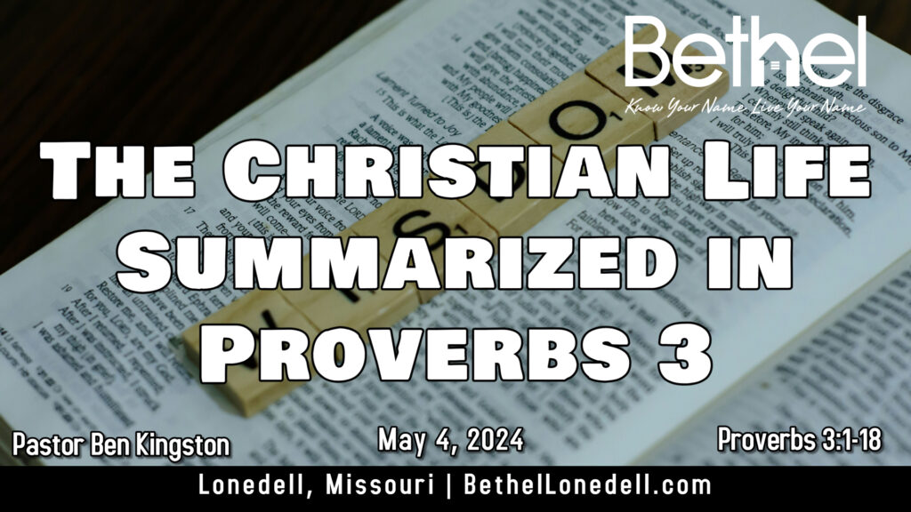 The Christian Life Summarized in Proverbs 3