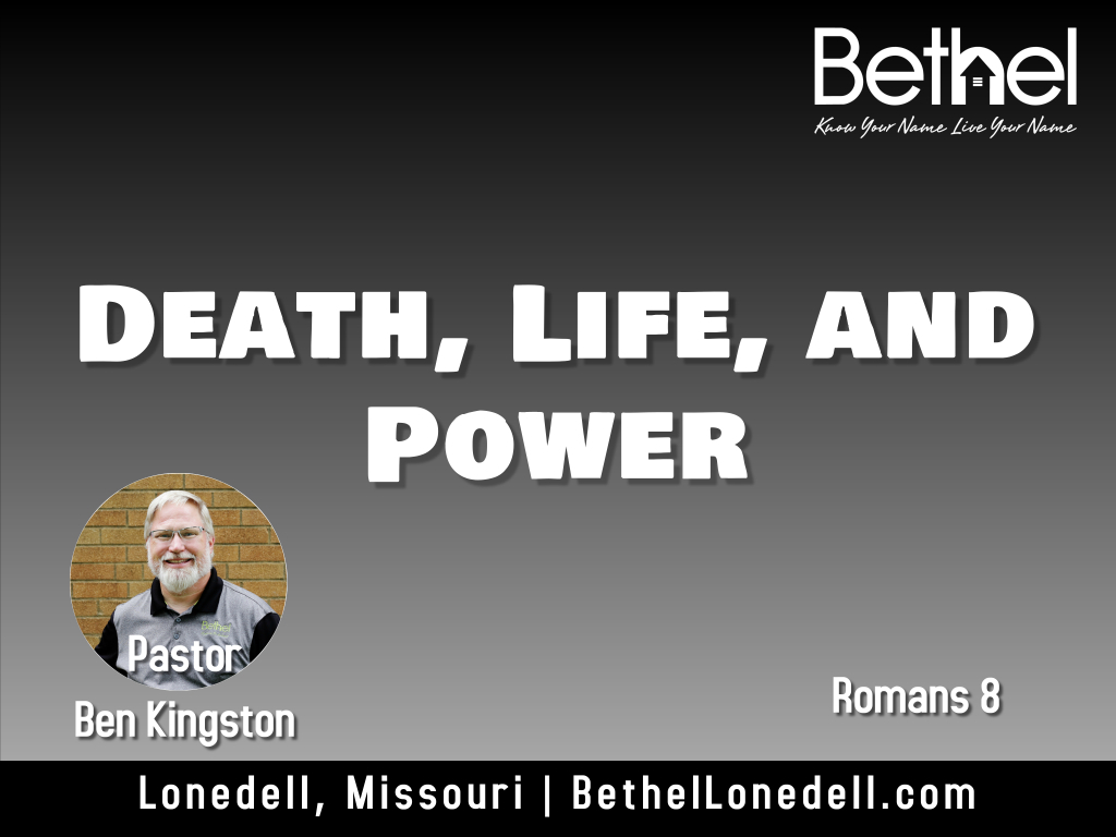 Death, Life, and Power Sermon
