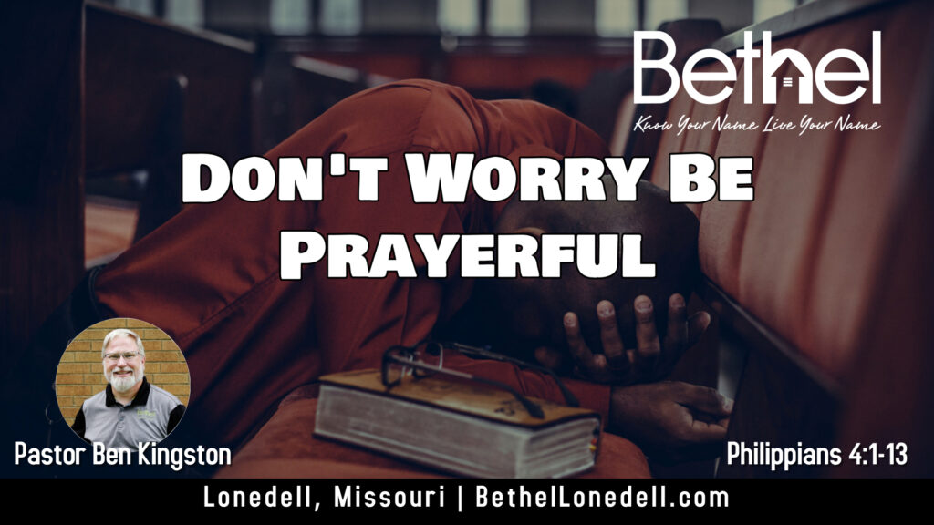 Famous Sayings 12 - Don't Worry Be Prayerful