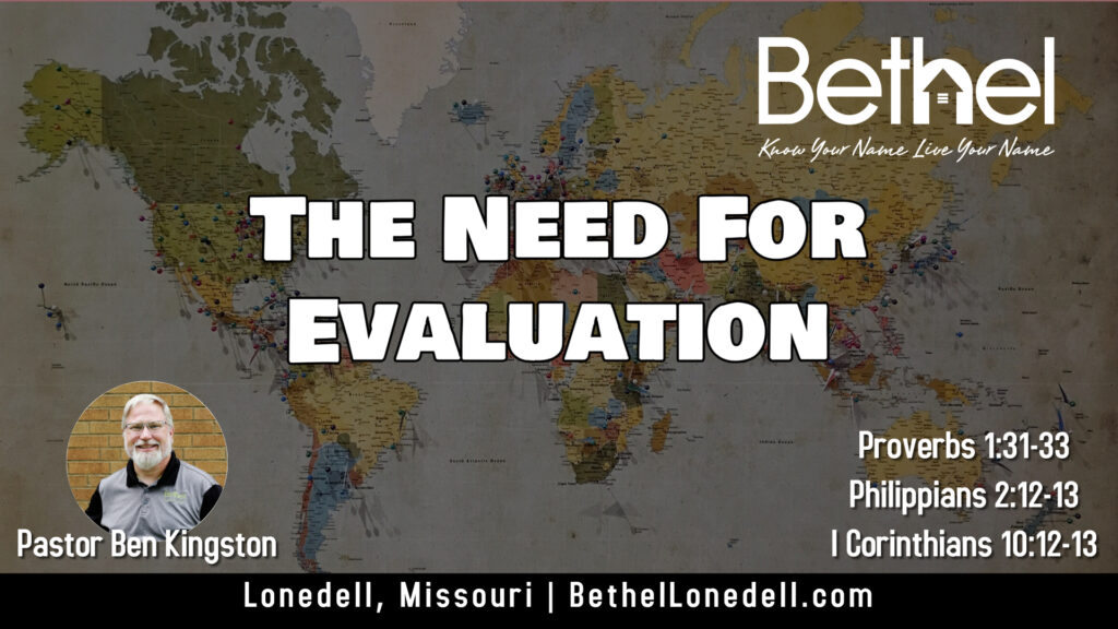 The Need For Evaluation