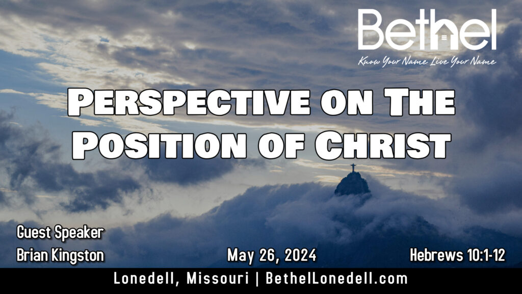 Perspective on the position of Christ