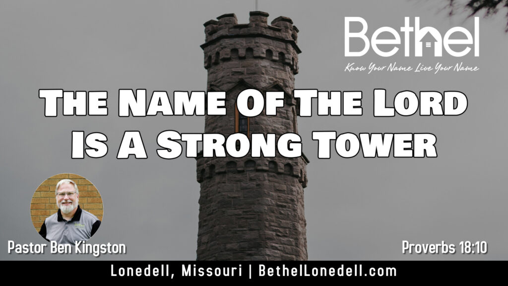 The name of the Lord is a strong tower