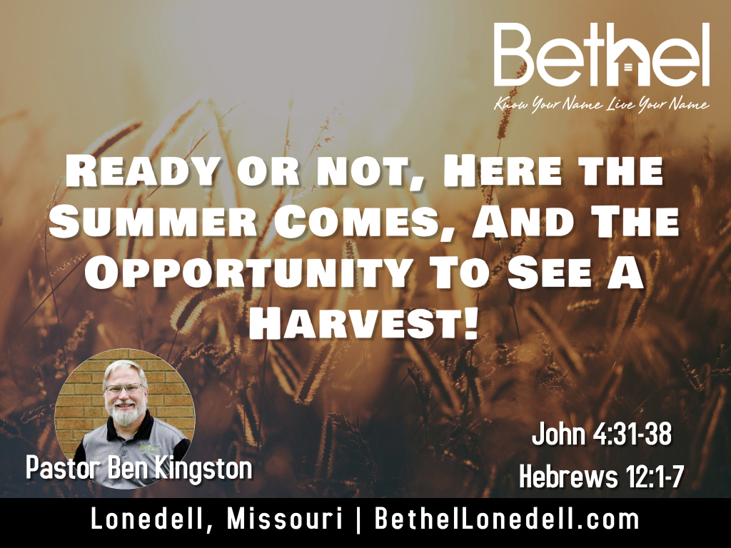 Ready or not, here the summer comes, and the opportunity to see a harvest - May 7, 2023