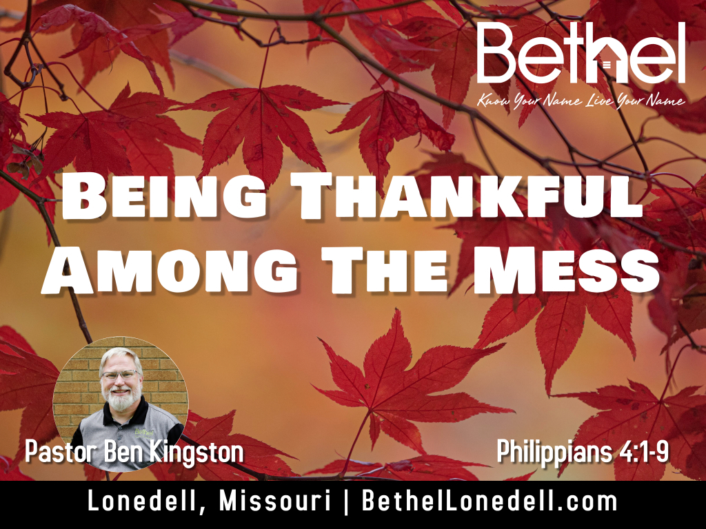 Being Thankful Among The Mess