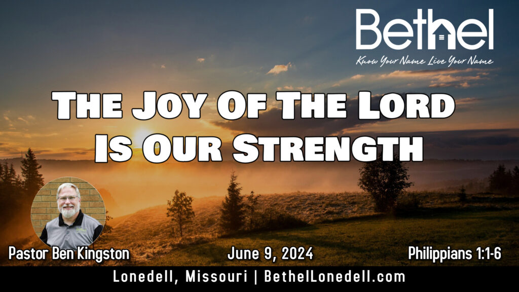 The Joy Of The Lord is Our Strength